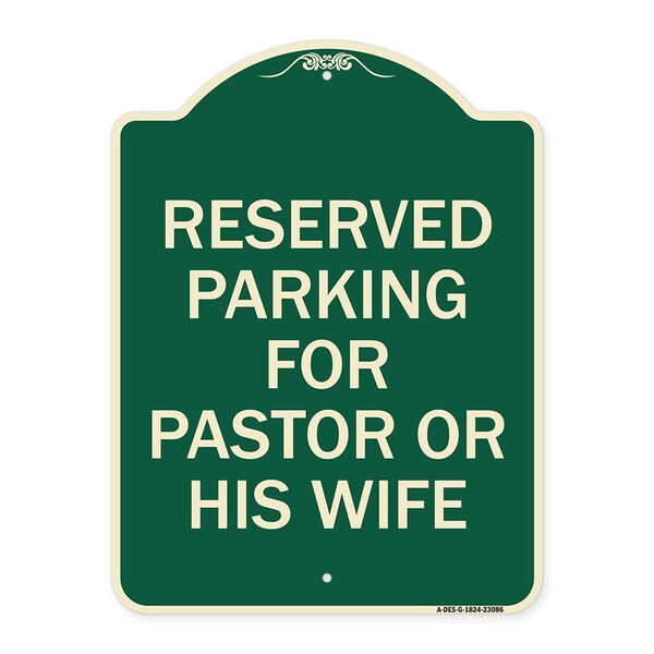 Reserved Parking for Pastor or His Wife Heavy-Gauge Aluminum Sign, 24" x 18", G-1824-23086